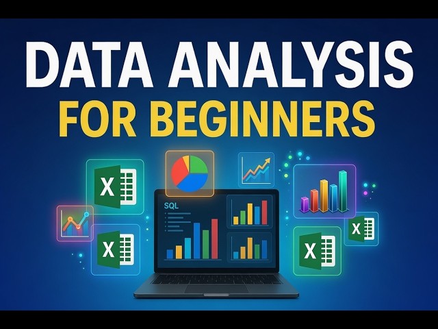 Data Analysis for Beginners: Step-by-Step Guide Using Excel