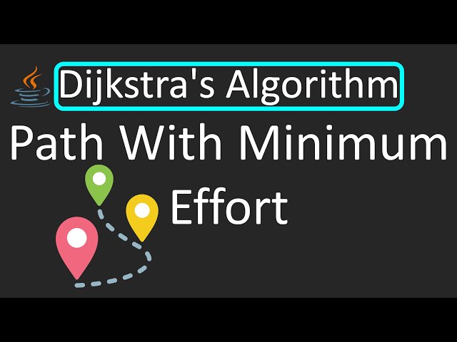 LeetCode - 1631. Path With Minimum Effort | Dijkstra's Algorithm | Java