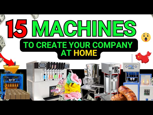 🔥15 Easy-to-Import Machines from CHINA to Start YOUR BUSINESS from Home and MAKE MONEY