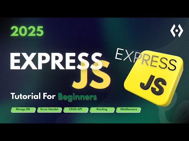 Express.js Tutorial 2025 | Step-by-Step Guide to Building REST APIs