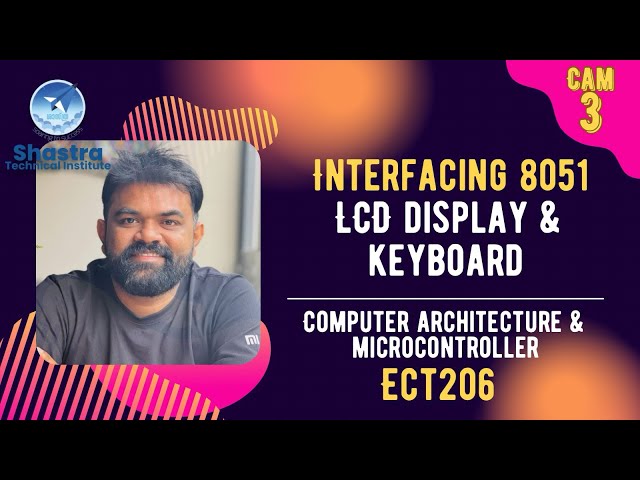 Interfacing of LCD Display and Keyboard | 8051 | ECT206 | CAM | KTU