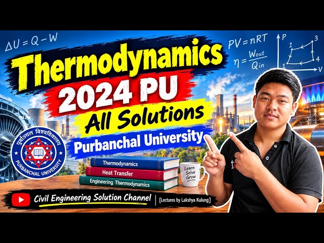 PU 2024 All Solutions of Thermodynamics & Heat Transfer | Purbanchal University BE Civil 2nd Sem.