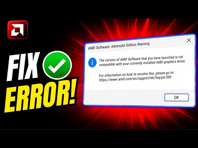 Fix “This Version of AMD Radeon Software Is Not Compatible” Error | Full Solution