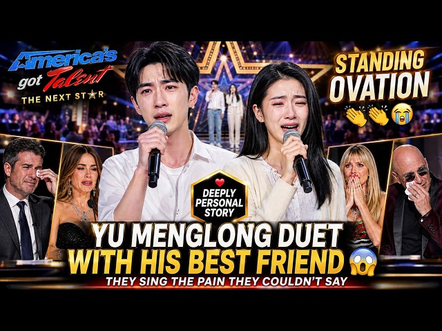 Yu Menglong Duet With His Best Friend 😭💔 | He Sings the Pain He Couldn’t Say | America’s Got Talent