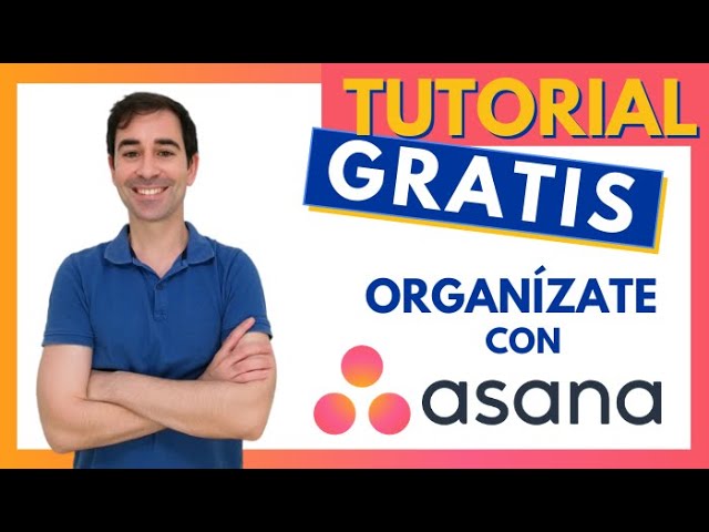 📌 Tutorial ASANA gratis en español 📊 Aplicación para organizar tus Proyectos y Tareas