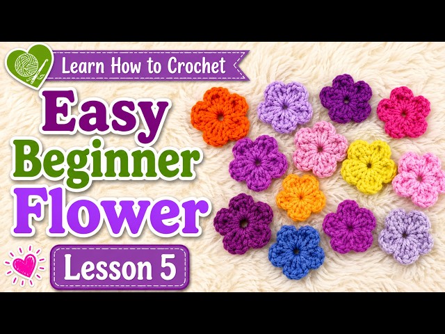 How to Crochet an Easy Beginner Flower - Lesson 5
