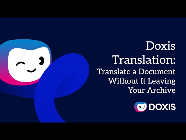 Doxis Translation: Translate a Document Without It Leaving Your Archive