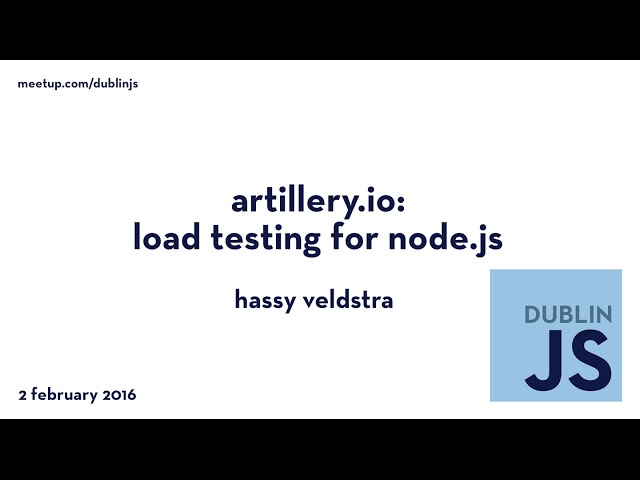 Artillery.io: Load Testing for Node.js - Hassy Veldstra