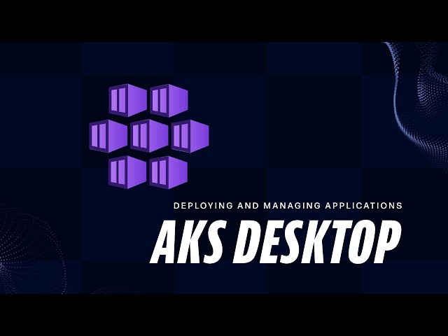 AKS desktop: Deploy, Manage, & Scale Apps on Kubernetes in Minutes