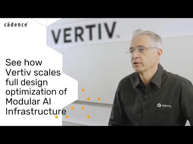 Vertiv engineers optimizes AI data center liquid cooling using Cadence Reality Software