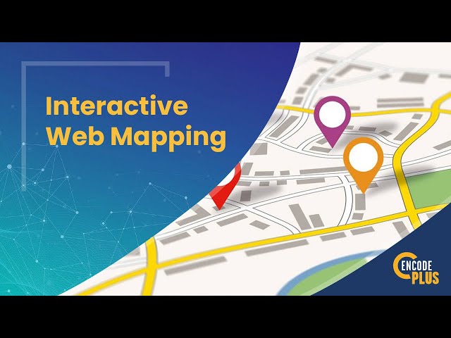 INTERACTIVE WEB MAPPING