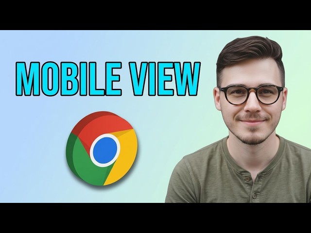 How to Enable Mobile View For Websites on Google Chrome in Windows [2026 Quick Guide]
