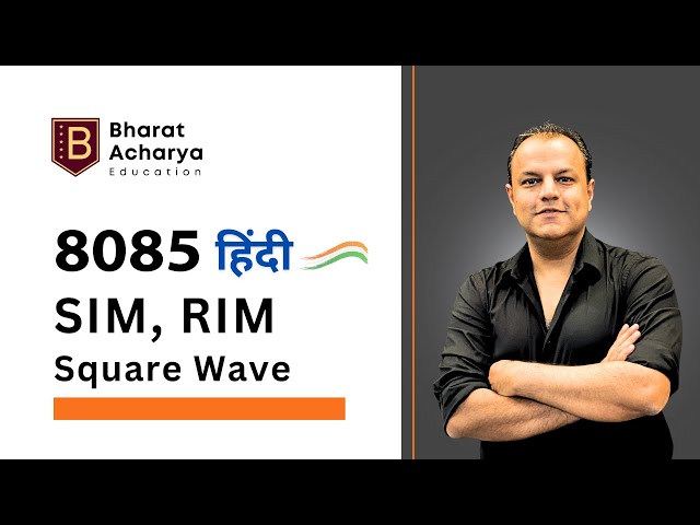 8085 Hindi | SIM and RIM | Square Wave Assembly Program | Interrupts | Bharat Acharya Education