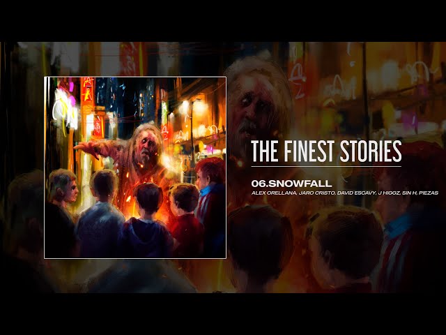 Murcia Finest - 06.SNOWFALL - Alex Orellana, Jaro Cristo, David Escavy, J Higgz, Sin H, Piezas