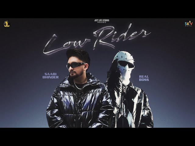 Low Rider (Official Video) Saabi Bhinder x Real Boss x Cheetah | SKY Digital |New Punjabi Songs 2025