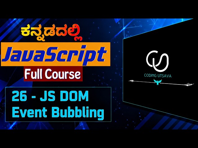 JavaScript Event Bubbling Explained in Kannada | stopPropagation() & More | DOM | part 26