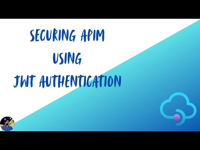Securing Azure API Management with JWT Authentication | Part 5