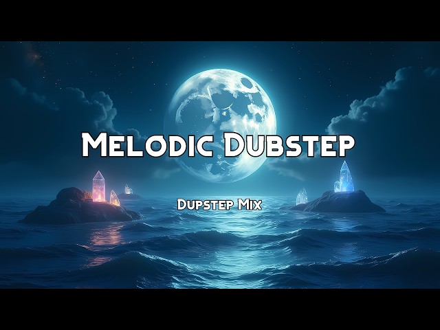 Melodic Dubstep 2026 | Best Dubstep Mix | 1 Hour Mix