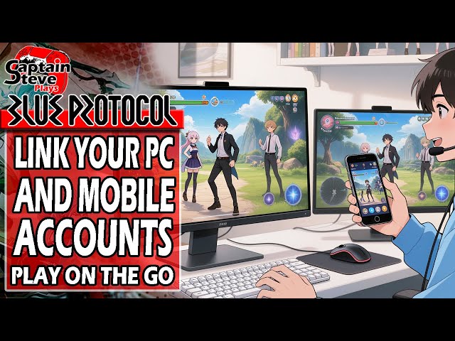 Blue Protocol Star Resonance - Link Your PC & Mobile Accounts Play On The Go Or At Home - Guide
