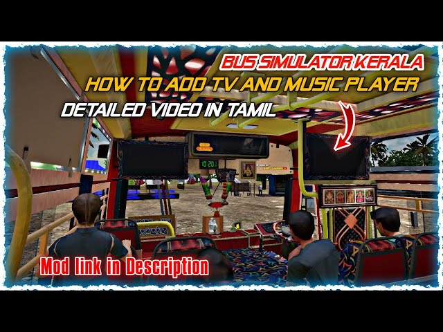 How to Add TV and Music in Bus Simulator Kerala || Detailed Tutorial