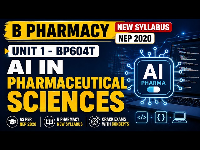 AI in Pharmaceutical Sciences | BP604T Unit 1 | B.Pharmacy New Syllabus NEP 2020 | AI in Pharmacy