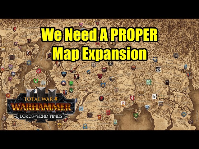 We Need a PROPER Map Expansion - Immortal Empires - Total War Warhammer 3
