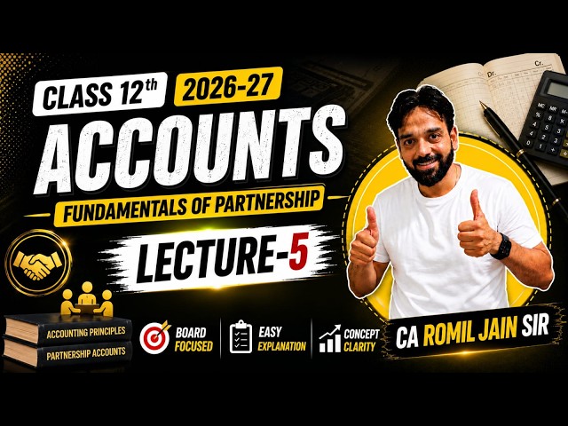 12 Accounts Fundamentals of Partnership 5 (Daily Live Class at 6.00 pm)