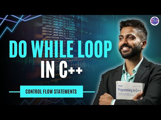 Lec-27: How Do while loop works in C++ programming | Control Flow statements | C++ by Varun Sir