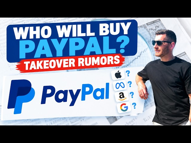 PayPal Takeover Rumors Are Back — Who Could Actually Buy It?