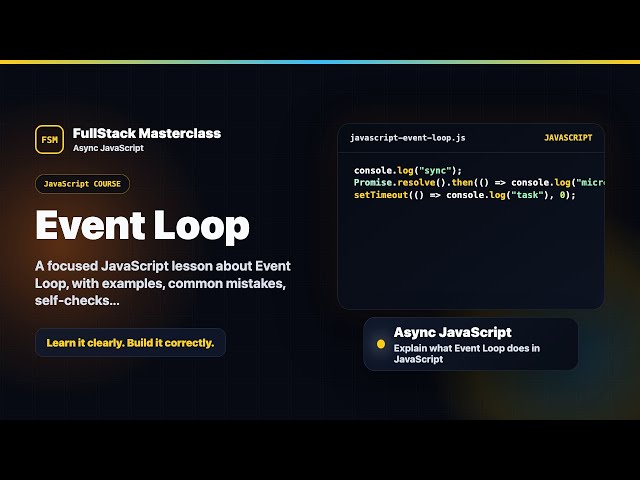 Event Loop Explained | FullStack Masterclass JavaScript Course
