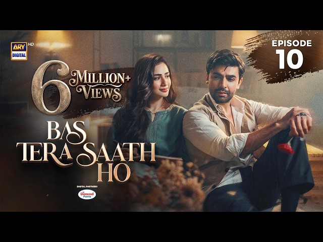 Bas Tera Saath Ho Episode 10 | 2 June 2026 | Farhan Saeed | Sana Javed | ARY Digital Drama