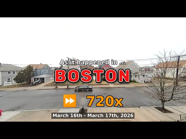 ⏩ Daily Time Lapse of the Boston Weather 180° 4k Street Cam March 16th - 17th 2026 (720x) [Beta]