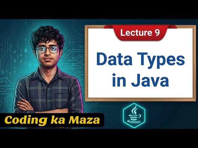 Java Data Types Explained in Detail | Primitive vs Non-Primitive | Java Course #9 | Coding ka Maza