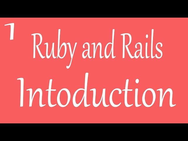 Ruby and Rails - Introduction