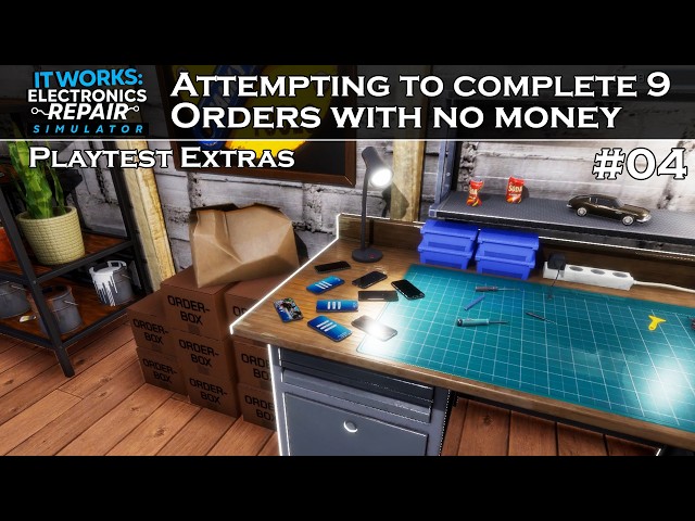 Attempting to complete 9 Orders with no money - IT Works - Playtest Extras