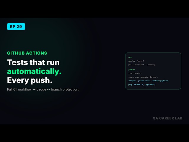 GitHub Actions for QA -- Full Workflow Setup | QA Career Lab