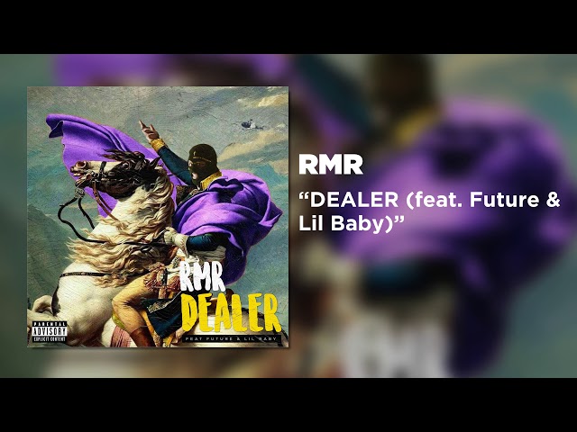 RMR - DEALER (feat. Future & Lil Baby) [Official Audio]