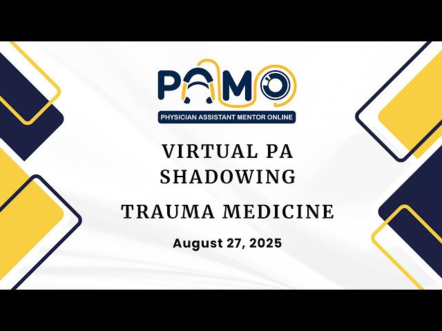 Physician Assistant Virtual Shadowing - Trauma Medicine