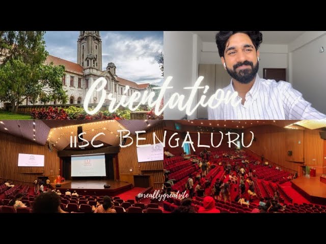 Orientation Day at IISc Bangalore | Vlog