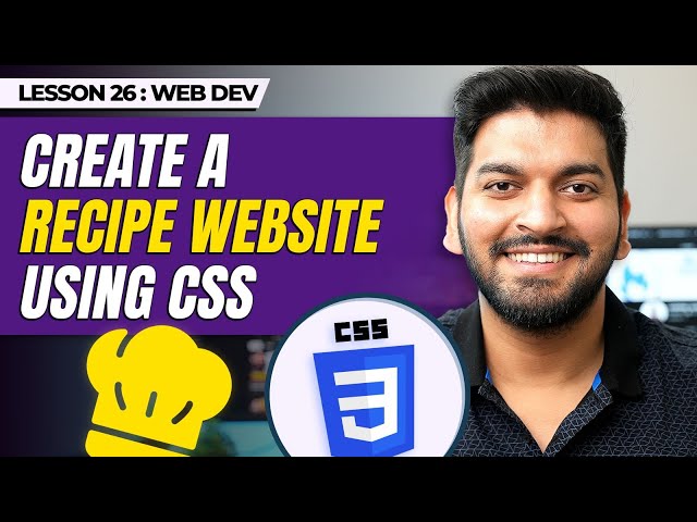 Creating a Recipe Website Project using CSS || Episode - 26