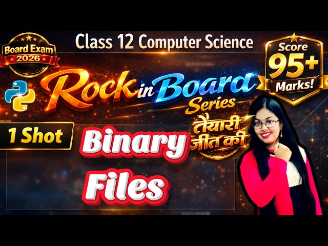 File Handling in Python | Binary Files  | CBSE Class 12 Computer Science