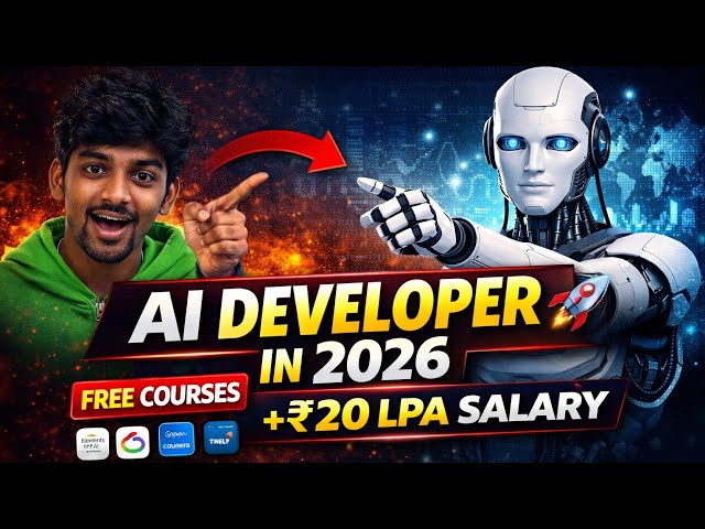 How to Become an AI Developer in 2026 🚀 (FREE Courses + ₹20 LPA Salary Roadmap)