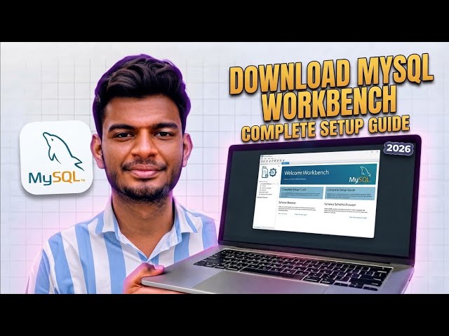 How to Download & Install MySQL Workbench on Windows 11/10 (2026) | Complete Setup Guide
