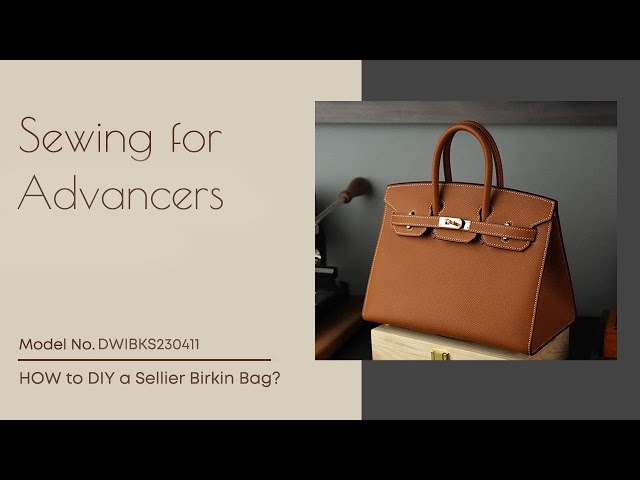DIY Leather Kit - Advanced | How to Make a Sellier Birkin Inspired Bag