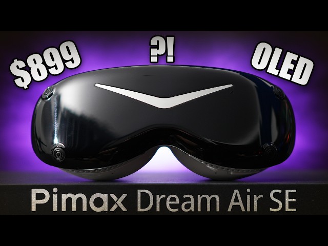 Pimax Dream Air SE Review: The New Value King?
