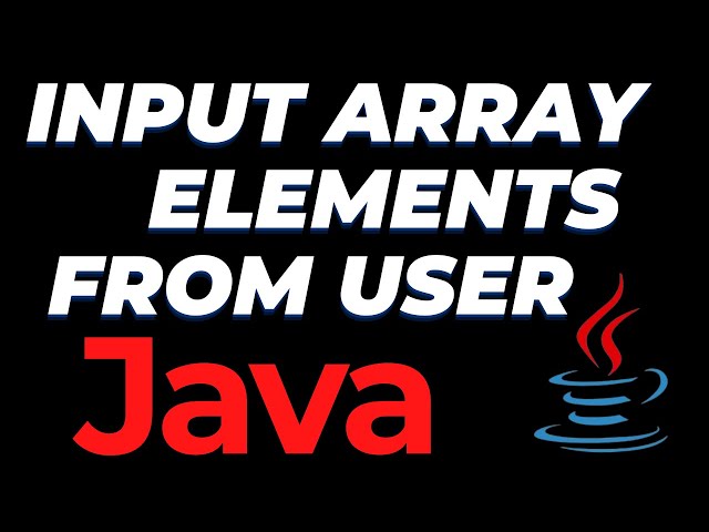 How to take array input in Java using scanner tutorial