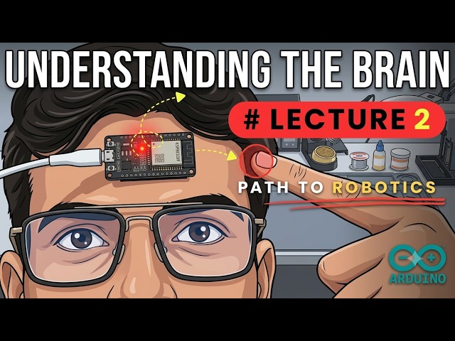 # Lecture 2: Understanding The Brain (ESP32) || Path To Robotics