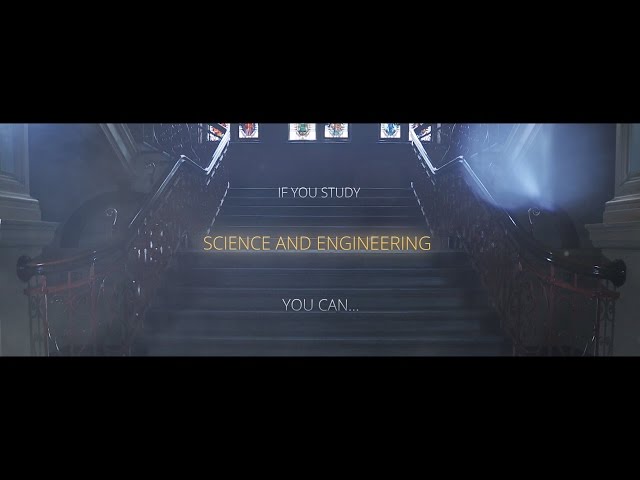 If you study Science and Engineering you can...