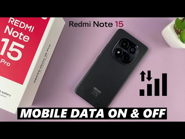 Redmi Note 15 Pro: How To Turn Mobile Data ON /OFF