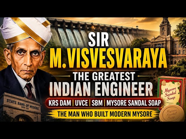 Sir M. Visvesvaraya: The Greatest Indian Engineer | KRS Dam, UVCE, SBM & Mysore Sandal Soap Factory